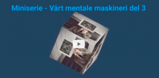Miniserie – Vårt mentale maskineri del 3 av 4